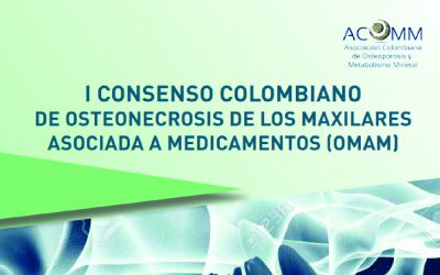 I CONSENSO COLOMBIANO DE OSTEONECROSIS DE LOS MAXILARES ASOCIADA A MEDICAMENTOS (OMAM)